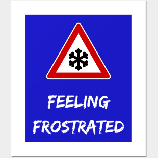 Too cold always cold in winter funny frost wordplay snow road sign Posters and Art